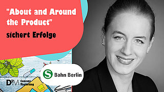 Systematische kommunikative Verschmelzung "About and Around the Product" sichert Erfolge