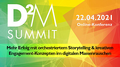Einfach nur mehr Content & mehr Werbegeld für Social Media war gestern - Erfahrungsberichte beim D2M SUMMIT zeigen systematische Ansätze mit mehr Wirkung auf!