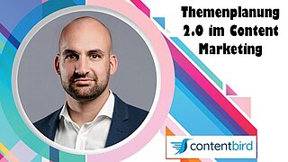 Themenplanung 2.0 - daten- und nachfrageorientiertes Content Marketing