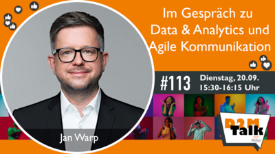 Im Gespräch mit Jan Warp zu Data & Analytics und Agile Kommunikation