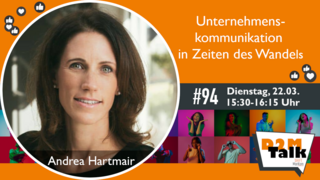 Im Gespräch mit Andrea Hartmair über Unternehmenskommunikation in Zeiten des Wandels