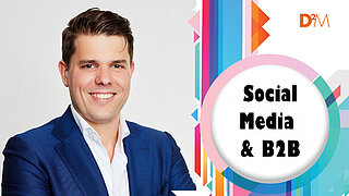 Fallstudie: Social Media und B2B – Zwischen Performance und Brand