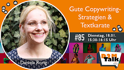 Im Gespräch mit Daniela Rorig zu guten Copywriting-Strategien & Textkarate