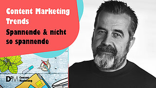Spannende & nicht so spannende Content Marketing Trends