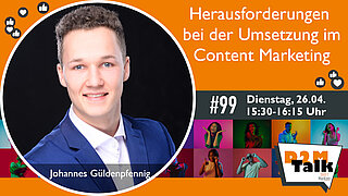 Im Gespräch mit Johannes Güldenpfennig zu aktuellen Herausforderungen bei der Umsetzung im Content Marketing